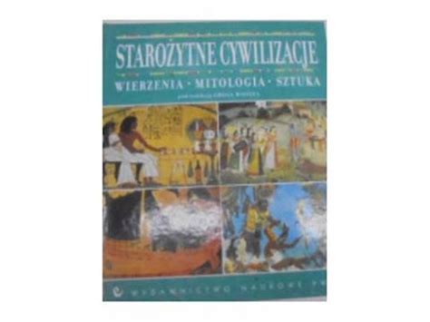 Starożytne cywilizacje Wierzenia Mitologia Sztuka 14402928411