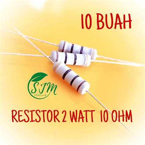 10 Buah Resistor 2 Watt 10 Ohm Resistor 2w 10ohm Resistor 2watt 10