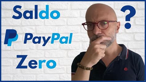 Ricaricare Il Saldo Paypal Pari A Zero Tutto Quello Che Forse Non