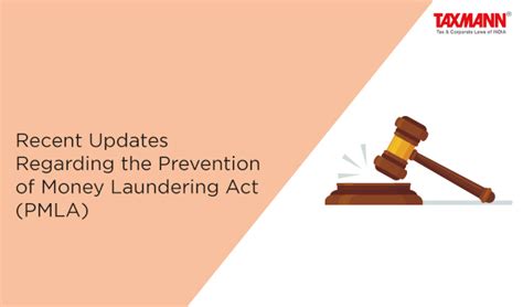 Recent Updates Regarding The Prevention Of Money Laundering Act Pmla