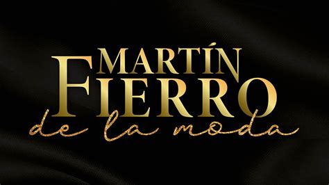 Martín Fierro De La Moda 2019 Será La Primera Edición De Esta Variante