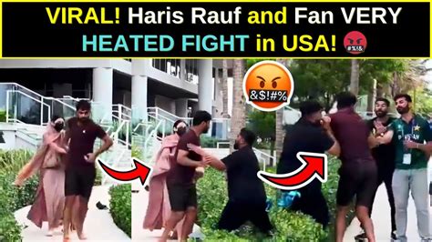 VIRAL Haris Rauf And Fan VERY HEATED FIGHT In USA Pakistan T20