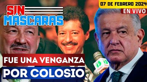 SinMáscaras Es Salinas AMLO asegura que golpe de la DEA fue por