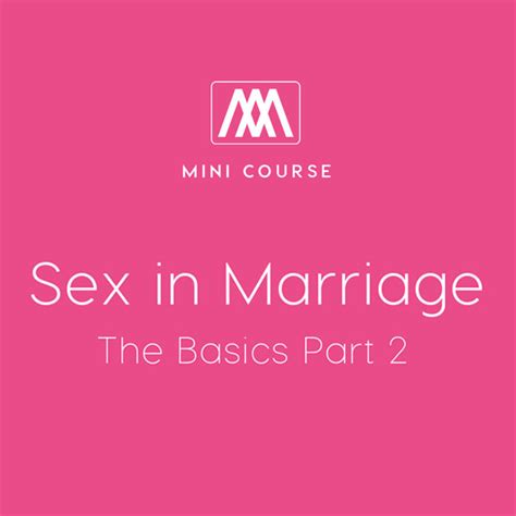 Sex In Marriage The Basics Part 2 Small Groups Awesome Marriage Free Church Resources