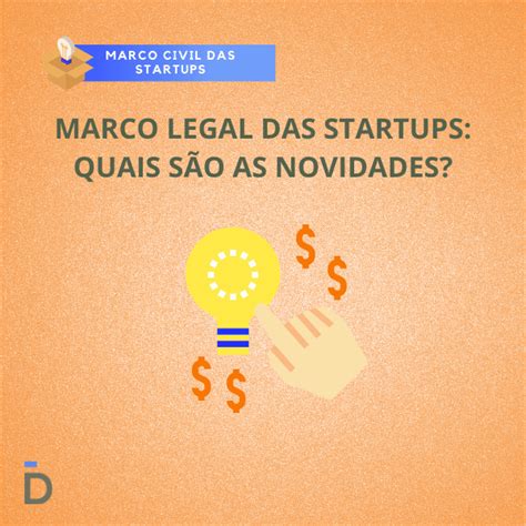 Marco Legal Das Startups Quais S O As Novidades Bordinassi Advocacia