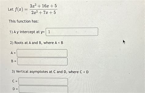 Solved Let F X 3x2 16x 52x2 7x 5this Function Has A Y