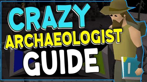 OSRS Crazy Archaeologist Guide - Best OSRS Guides