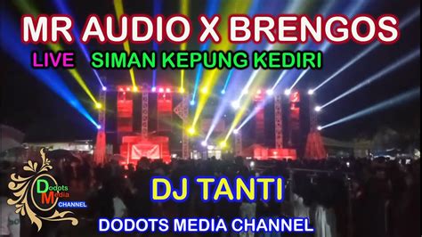 Battle MR AUDIO X BRENGOS AUDIO DJ TANTI Live Siman Kepung Pare Kediri