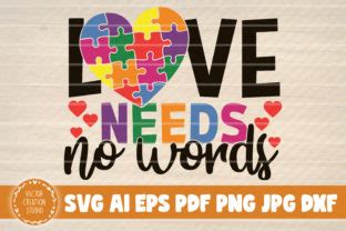 Love Needs No Words Autism Svg Cut File Graphic By VectorCreationStudio