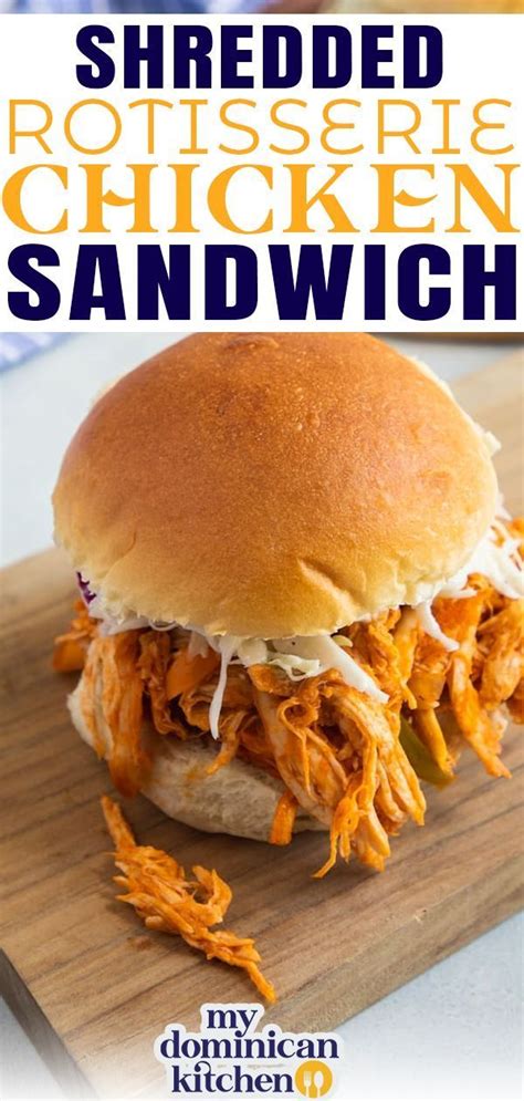 Rotisserie Chicken Sandwich | Recipe | Chicken sandwich recipes, Shredded chicken sandwiches ...