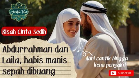 Kisah Cinta Sedih Laila Habis Manis Sepah Dibuang Youtube