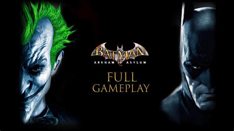 Batman Arkham Asylum Full Gameplay No Commentary Youtube