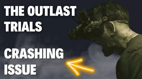 How To Fix The Outlast Trials Crashing Issue 6 Easy Steps