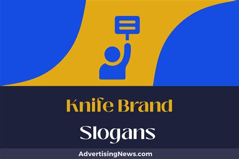 355 Knife Brand Slogans To Cut Through The Noise Advertising News