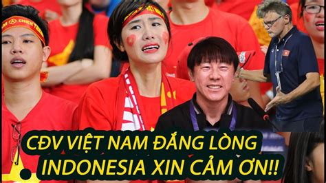 TIN NÓNG CĐV Việt Nam ĐẮNG LÒNG l HLV Indonesia nói lời CẢM ƠN l Đội