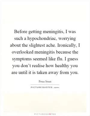 Meningitis Quotes Meningitis Sayings Meningitis Picture Quotes