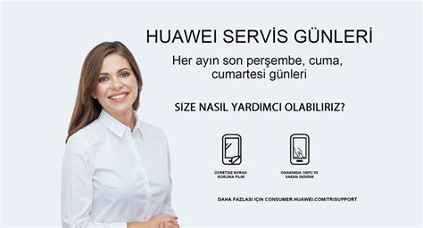 Servis ve Onarım Huawei Servis Günleri HUAWEI Community