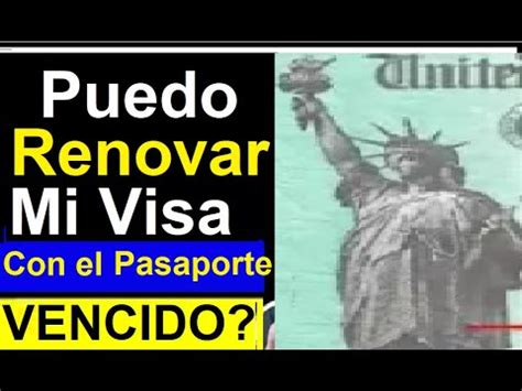 PUEDO RENOVAR MI VISA AMERICANA CON MI PASAPORTE VENCIDO YouTube