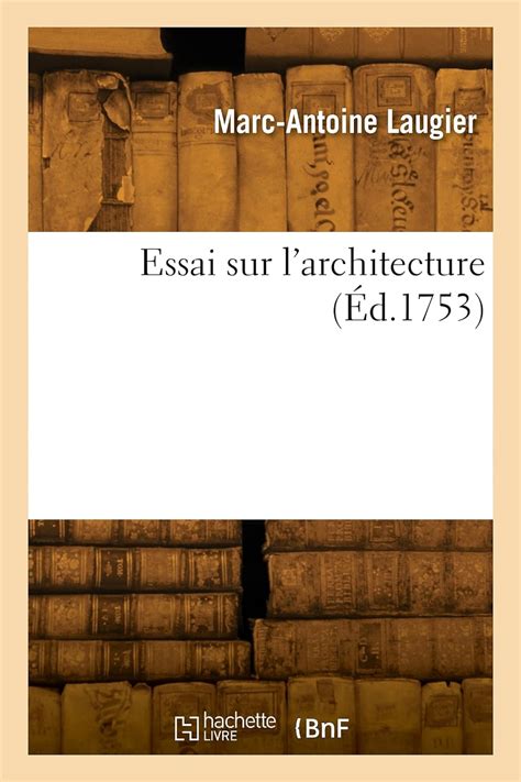 Essai Sur L Architecture Amazon Co Uk Laugier Marc Antoine