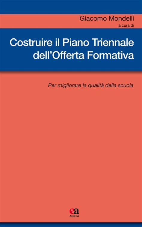 Costruire Il Piano Triennale Dell Offerta Formativa Edizioni Anicia