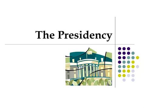 Ppt The Presidency Powerpoint Presentation Free Download Id1717151