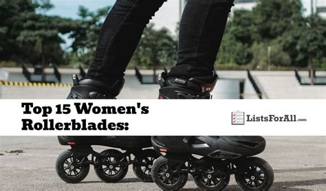 Best Women’s Rollerblades: The Top 15 Lists - ListsForAll.com