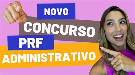 Concurso Prf Solicitado Com 235 Vagas Para Agente Administrativo Youtube