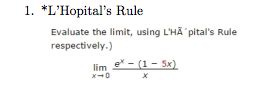 Solved Evaluate The Limit Using L HA Pital S Rule Chegg