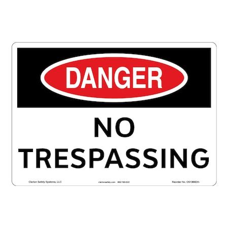 Clarion Safety Systems OSHA Compliant Danger No Trespassing Safety