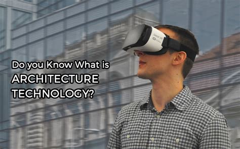 Do you Know What is Architecture Technology?