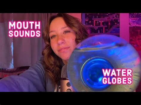 ASMR Mouth Sounds W Up Close Water Globe Visual Triggers The ASMR