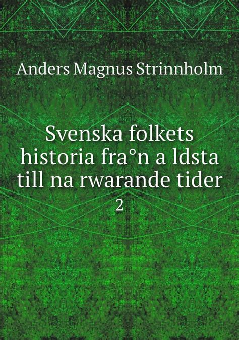 Svenska folkets historia fran aldsta till narwarande tider 2 купить