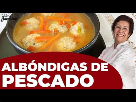 Albóndigas de pescado Recetas de Mexico