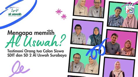 Mengapa Memilih Al Uswah Testimoni Orang Tua Calon Siswa Sdit Al