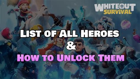 Whiteout Survival List Of Heroes And How To Unlock Them