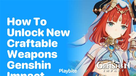 How To Unlock New Craftable Weapons In Genshin Impact Playbite