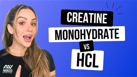 Creatine Monohydrate Vs HCL Which One Is Better Nutrition Coach