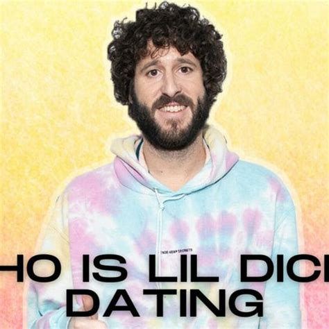 Who Is Lil Dicky Dating Is He Married Or Single Unleashing The