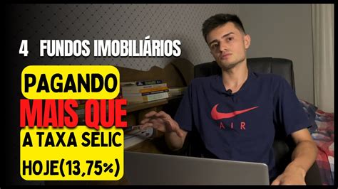 Fundos Imobili Rios Que Rendem Mais Que A Taxa Selic Youtube