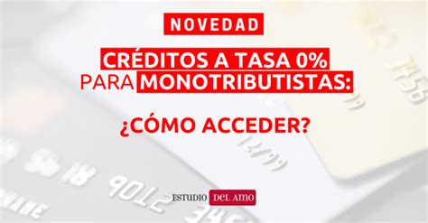 Cr Ditos A Tasa Para Monotributistas Requisitos Para Acceder