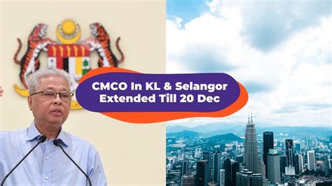 Cmco In Selangor And Kl Extended For More Weeks Scheduled To End