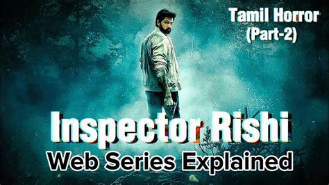 Inspector Rishi Web Series Explained S01 Part 2 2024 Horror Web