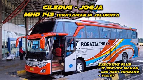 ROSALIA INDAH MHD 143 Ciledug Jogja Ternyaman Di Jalurnya YouTube