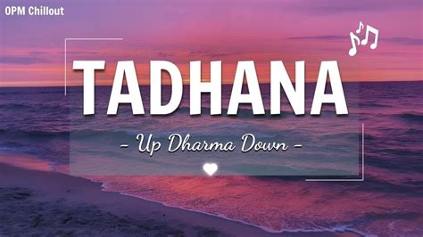 Tadhana - Up Dharma Down [Lyrics] - YouTube