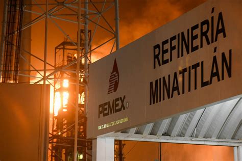 Se Registra Explosi N E Incendio En Refiner A De Pemex De Minatitl N