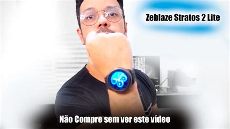 Não compre esse smartwatch sem ver esse vídeo Zeblaze Stratos 2 Lite