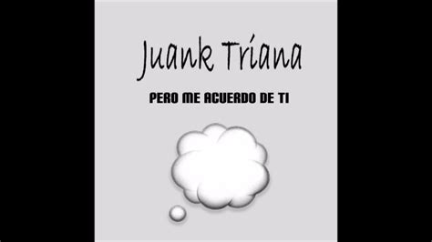 Juank Triana Pero Me Acuerdo De Ti Christina Aguilera Cover Audio Youtube