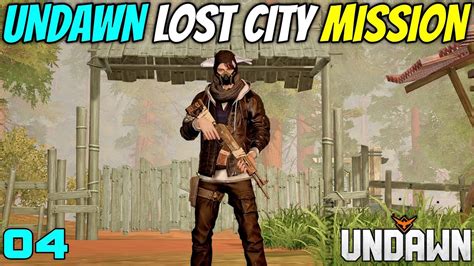 Lost City Search Mission Begin Undawn Part4 YouTube