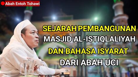 ABUYA ENTOH TOHAWI ROMLI SEJARAH PEMBANGUNAN MASJID DAN BAHASA