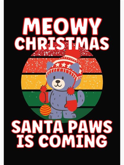 Meowy Christmas Santa Paws Is Coming Santa Cat Naughty List